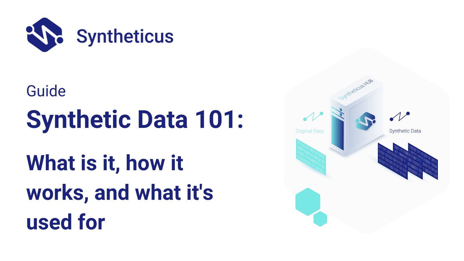 Synthetic Data 101: What is it, how it works, and what it's used for